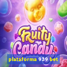 plataforma 939 bet